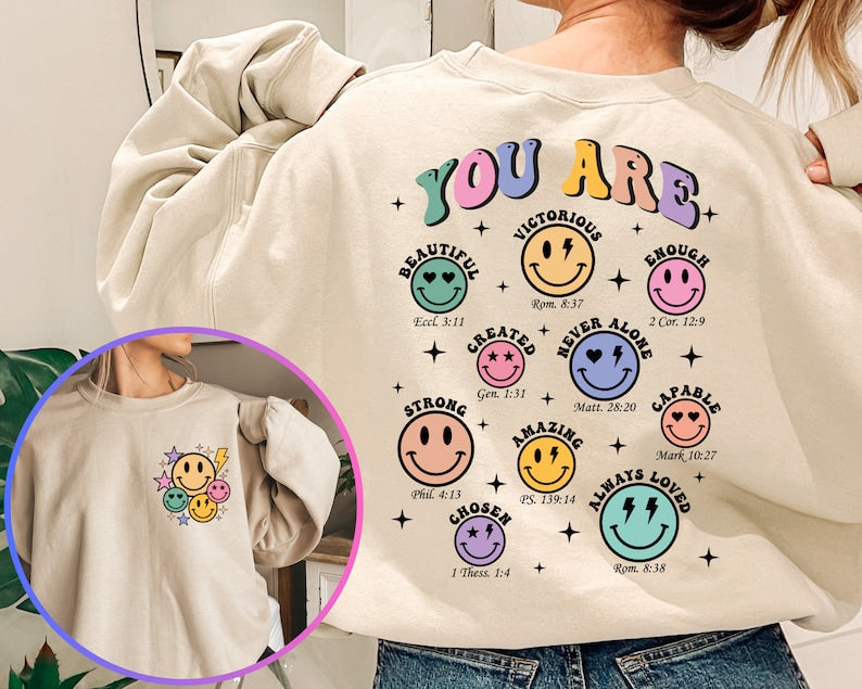 You are Bible Verse Sweatshirt