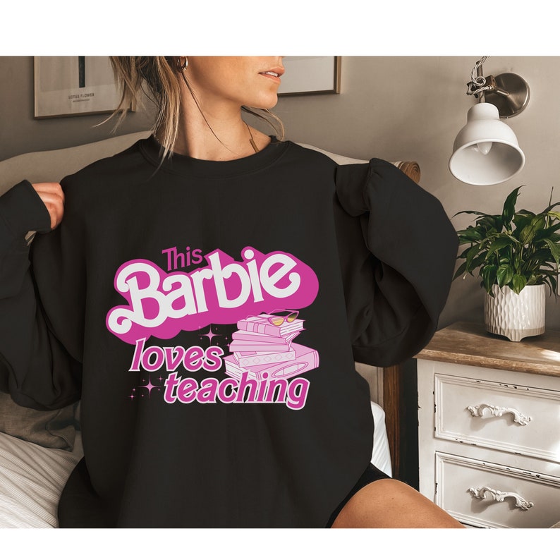 Barbie Teacher Back To School Cute Sweatshirt