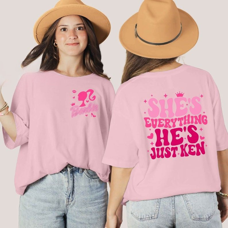 She's Everything He's Just Ken Casual T-shirt