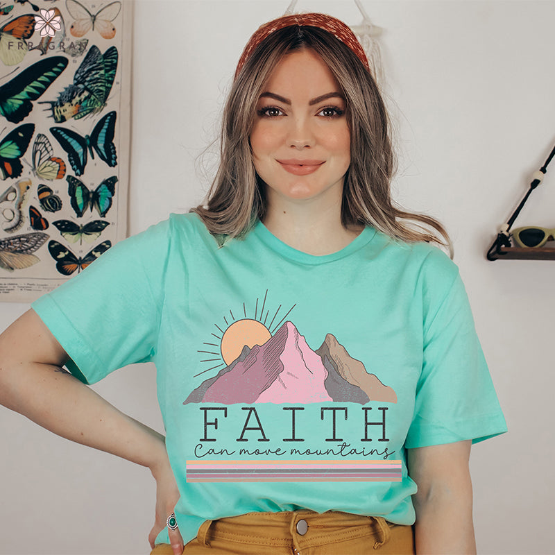 Faith Can Move Mountain T-shirt