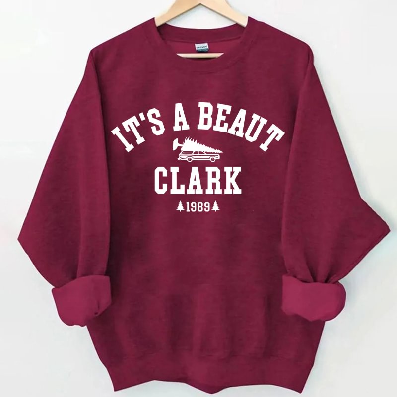 It's a Beaut Clark Christmas Sweatshirt