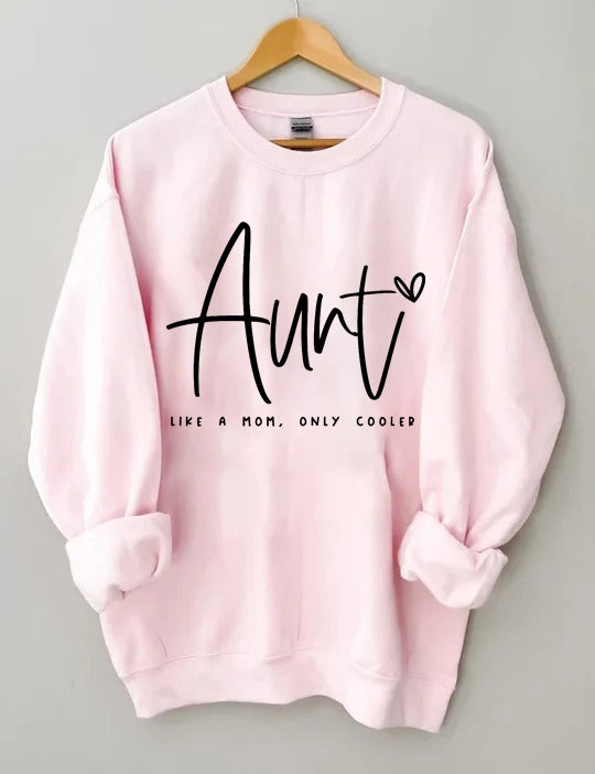Auntie Like A Mom Only Cooler Sweatshirt