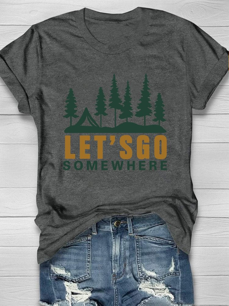 Let's Go Somewhere T-shirt