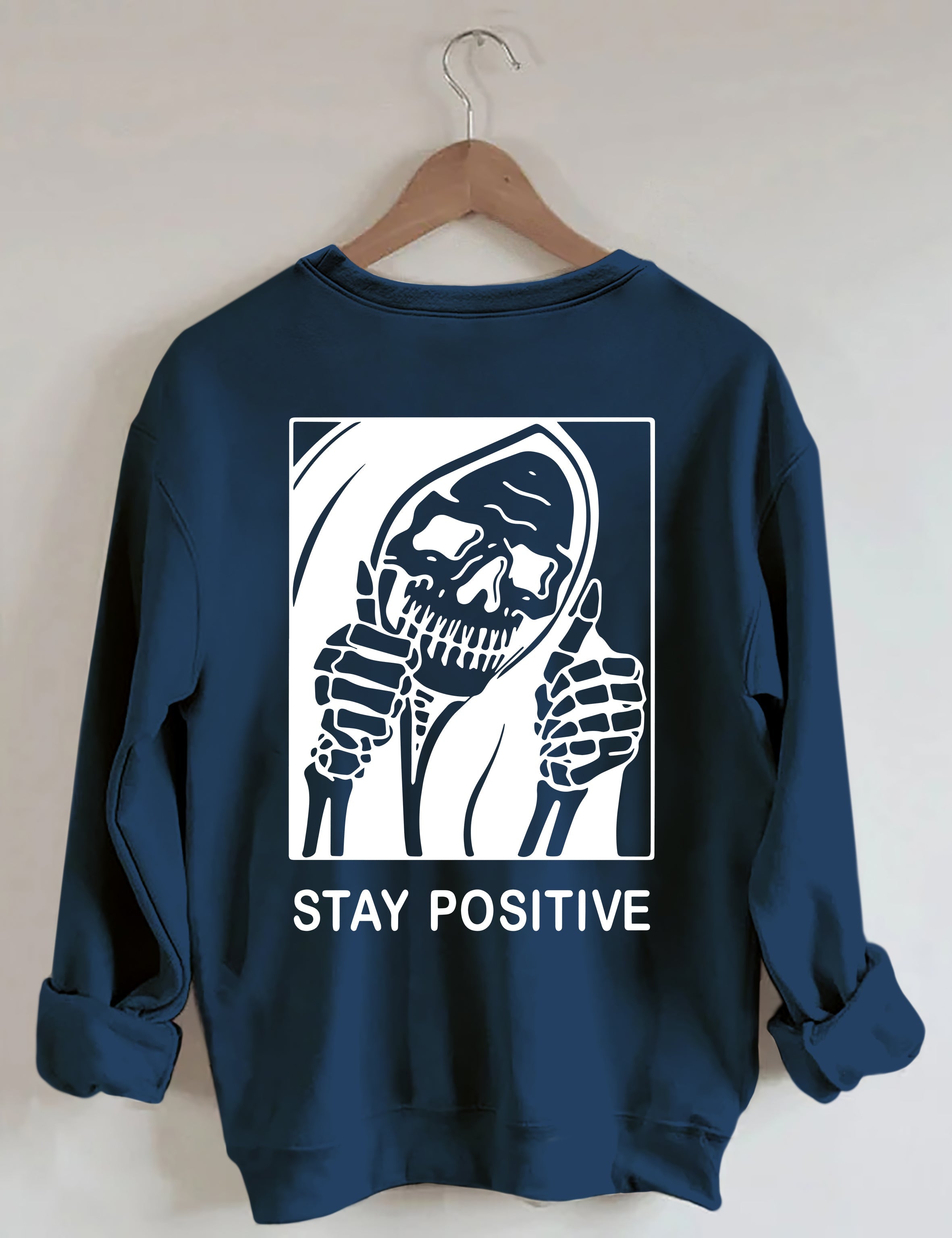 Halloween Stay Positive With Skeleton Sweatshirt
