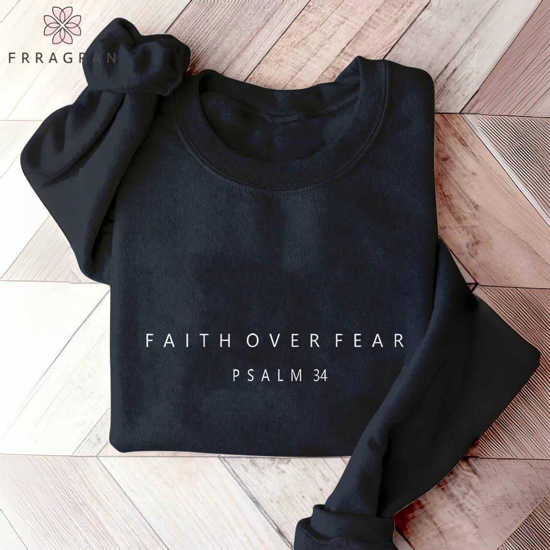 Trendy Faith Over Fear Sweatshirt